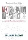 Hilary Brown, Hillary Brown - Next Generation Infrastructure