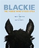 Christopher Cerf, Christopher Peterson Cerf, Paige Peterson - Blackie: The Horse Who Stood Still