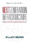 Hilary Brown, Hillary Brown - Next Generation Infrastructure