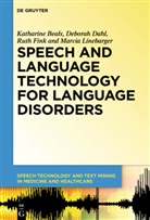 Katharin Beals, Katharine Beals, Debora Dahl, Deborah Dahl, Ruth Fink, Ruth et al Fink... - Speech and Language Technology for Language Disorders