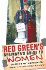 Red Green, Green Red, Steve Smith - Red Green's Beginner's Guide to Women
