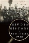 Joseph G Bilby, Joseph G. Bilby, James M Madden, James M. Madden, Harry Ziegler - Hidden History of New Jersey at War