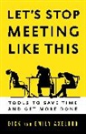 Dick Axelrod, Emily Axelrod, Emily M. Axelrod, Richard Axelrod, Richard H Axelrod, Richard H. Axelrod - Let's Stop Meeting Like This