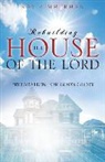 Kay Zimmerman - Rebuilding the House of the Lord