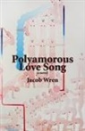 Jacob Wren - Polyamorous Love Song