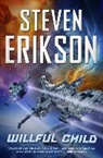 Steven Erikson - Willful Child