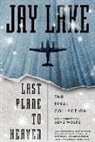 Jay Lake - Last Plane to Heaven