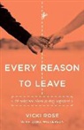 Vicki Rose, Dana Wilkerson - Every Reason to Leave
