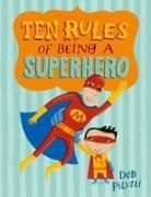 Deb Pilutti, Deb/ Pilutti Pilutti, Deb Pilutti - Ten Rules of Being a Superhero