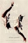 Alison Powell - On the Desire to Levitate