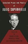 Jules Supervielle, Nancy Kline, Jules Supervielle - Selected Prose and Poetry of Jules Supervielle