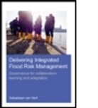 Sebastiaan van Herk - Delivering Integrated Flood Risk Management