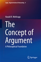 Harald R Wohlrapp, Harald R. Wohlrapp - The Concept of Argument