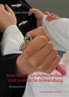 Stefan Wahle - Krav Maga - Grundtechniken und praktische Anwendung