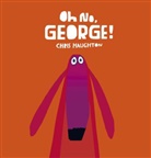 Chris Haughton, Haughton Chris, Chris Haughton, Haughton Chris - Oh No, George !