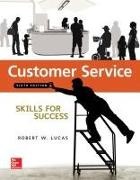 Robert Lucas, Robert W Lucas, Robert W. Lucas - Customer Service with Connect Plus Access Code Skills for Success