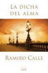 Ramiro Calle - La Dicha del Alma