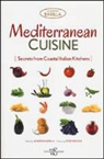 Academia Barilla, Academia Barilla, Academia Barilla - Mediterranean Cuisine: Secrets From Coastal Italian Kitchens