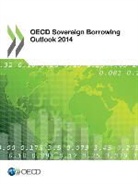 OECD, Organization For Economic Cooperat Oecd, Organisation for Economic Co-Operation and Develop, Organization for Economic Co-Operation a, Organization For Economic Cooperation An - Sovereign borrowing outlook : 2014