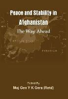 Y K Gera (Retd), Y. K. Gera (Retd) - Peace and Stability in Afghanistan