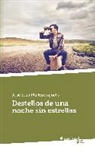 Jose Luis Pla Horcajuelo, José Luis Plá Horcajuelo - Destellos de una noche sin estrellas