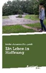 Deike-Johanna Rottgardt - Ein Leben in Hoffnung