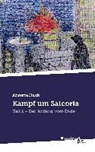 Annette Huck - Kampf um Saicoria