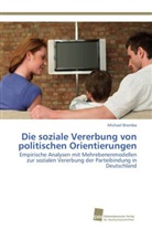 Michael Bromba - Die soziale Vererbung von politischen Orientierungen
