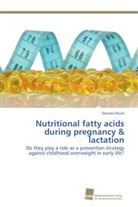 Daniela Much - Nutritional fatty acids during pregnancy & lactation