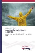 Laura Cecilia Gil Paredes - Afortunados trabajadores precarios