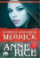 Anne Rice - Sonsuz Karanlik Merrick