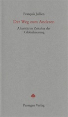 François Jullien, Pete Engelmann, Peter Engelmann - Der Weg zum Anderen