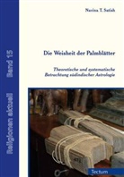 Navina T Satish, Navina T. Satish, Bertram Hrsg. v. Prof. Dr. Dr. Schmitz, Bertra Prof  Dr  Dr  Schmitz, Bertram Prof  Dr  Dr  Schmitz, Bertram Prof. Dr. Dr. Schmitz... - Die Weisheit der Palmblätter