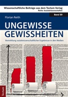 Florian Reith - Ungewisse Gewissheiten