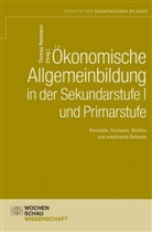 Thoma Retzmann, Thomas Retzmann - Ökonomische Allgemeinbildung in der Sekundarstufe I und Primarstufe