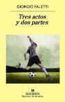 Giorgio Faletti - Tres Actos Y DOS Partes