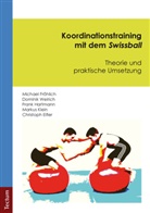 Christoph Eifler, Michae Fröhlich, Michael Fröhlich, F Hartmann, Frank Hartmann, Markus Klein... - Koordinationstraining mit dem Swissball