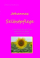 Johanna Vadeanu - Johannas Selbstpflege