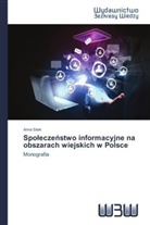 Anna Sitek - Spo ecze stwo informacyjne na obszarach wiejskich w Polsce
