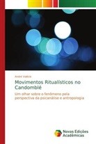 André Valécio - Movimentos Ritualísticos no Candomblé