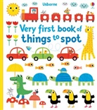 Stephen Barker, Stephen J. Barker, Fiona Watt, Fiona Watts, Stephen Barker - Very First Book of Things to Spot