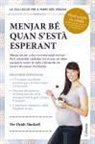 Heidi Eisenberg Murkoff - Menjar bé quan s'està esperant