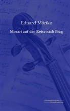 Eduard Mörike - Mozart auf der Reise nach Prag