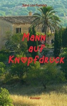 Sara Lea Fuentes, Sabine Maier - Mann auf Knopfdruck