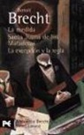 Bertolt Brecht - La medida : Santa Juana de los Mataderos. La excepción y la regla