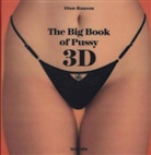 Dian Hanson, Dia Hanson, Dian Hanson - The big book of pussy 3D : the stereoscopic age of labial liberation