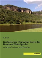 R Beck, R. Beck - Geologischer Wegweiser durch das Dresdner Elbthalgebiet