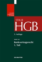 Claus-Wilhelm Canaris, Mathias Habersack, Carsten Schäfer, Claus-Wilhelm Canaris, Stefan Grundmann, Mathias Habersack... - Handelsgesetzbuch - Band 10/1: Bankvertragsrecht 1. Tl.1/1