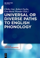 Rober Fuchs, Robert Fuchs, Ulrike Gut, Eva-Maria Wunder - Universal or Diverse Paths to English Phonology