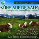 Kühe auf der Alm, 1 Audio-CD (Hörbuch)